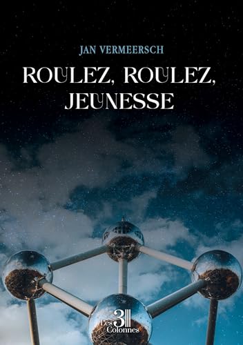Roulez, roulez, jeunesse von Les trois colonnes