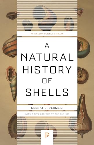 A Natural History of Shells (Princeton Science Library, Band 123) von Princeton University Press
