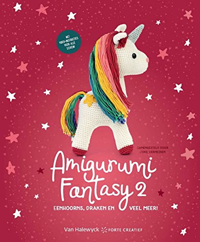 Amigurumi Fantasy 2: Eenhoorns, draken en veel meer! von Pelckmans Uitgevers