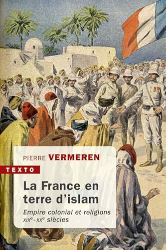 La France en terre d'islam: Empire colonial et religions von TALLANDIER