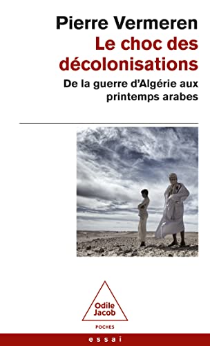 Le Choc des décolonisations: De la guerre d'Algérie aux printemps arabes von JACOB