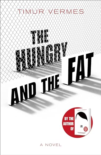 The Hungry and the Fat: A bold new satire by the author of LOOK WHO'S BACK von Maclehose Press Quercus