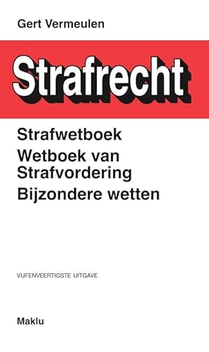Strafwetboek, Wetboek van strafvordering, Bijzondere wetten (Wetteksten) von Maklu Uitgevers