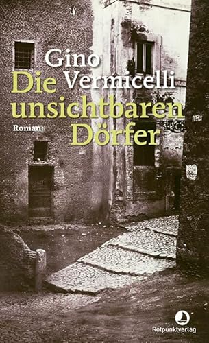 Die unsichtbaren Dörfer: Roman (Edition Blau) von Rotpunktverlag