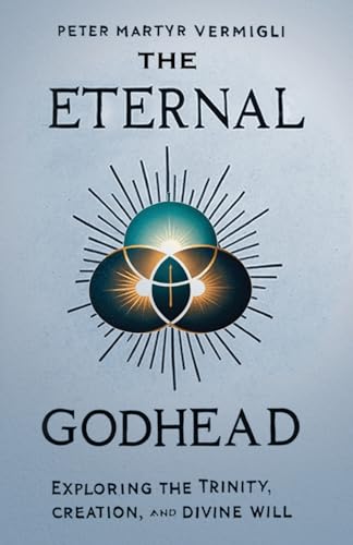 The Eternal Godhead von Monergism Books LLC
