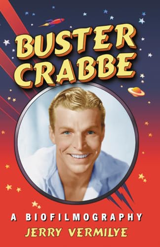 Buster Crabbe: A Biofilmography von McFarland & Company