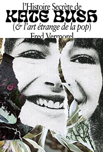 L'Histoire secrète de Kate Bush (et l'art secret de la pop)