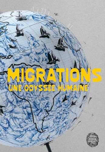 Migrations: Une odyssée humaine von MNHN GD PUBLIC