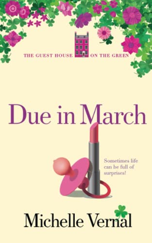 Due in March: Book 9 in a humor filled women's fiction series about the Irish, O’Mara family and their Dublin, Guesthouse (The Irish Guesthouse on the Green Series, Band 9) von Independently published