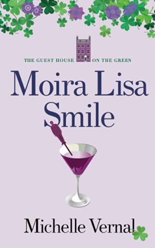 Moira Lisa Smile (The Irish Guesthouse on the Green Series, Band 2) von Independently Published