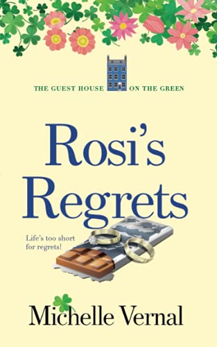 Rosi's Regrets (The Irish Guesthouse on the Green Series, Band 4)