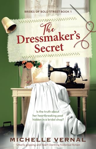 The Dressmaker's Secret: Utterly gripping and heart-warming historical fiction (Brides of Bold Street, Band 1) von Bookouture