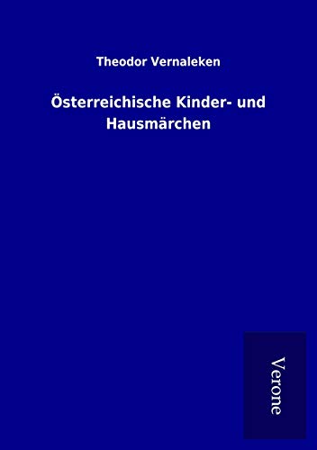 Österreichische Kinder- und Hausmärchen Österreichische Kinder- und Hausmärchen von TP Verone Publishing