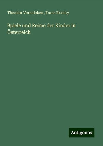 Spiele und Reime der Kinder in Österreich