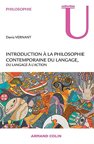 Introduction à la philosophie contemporaine du langage: Du langage à l'action von ARMAND COLIN