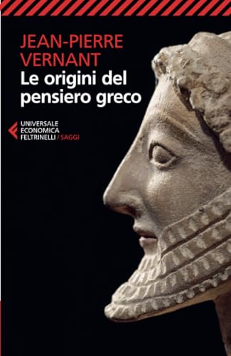 Le origini del pensiero greco (Universale economica. Saggi, Band 9064) von Universale Economica. Saggi
