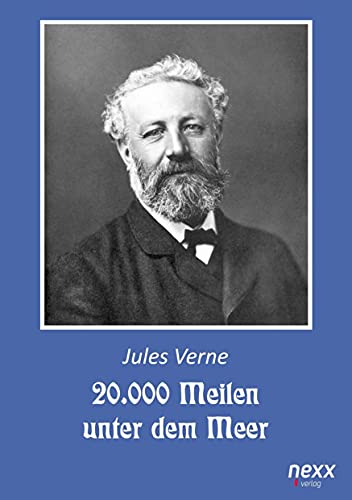 20.000 Meilen unter dem Meer. Zwanzigtausend Meilen unter dem Meer: Roman. nexx classics – WELTLITERATUR NEU INSPIRIERT: nexx ¿ WELTLITERATUR NEU INSPIRIERT