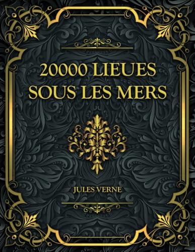 20000 lieues sous les mers: Jules Verne - Edition Complète 20000 lieues sous les mers: Jules Verne - Edition Complète von Independently published