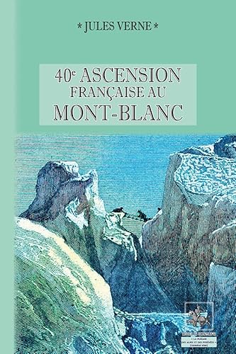 40e Ascension française au Mont-Blanc von REGIONALISMES