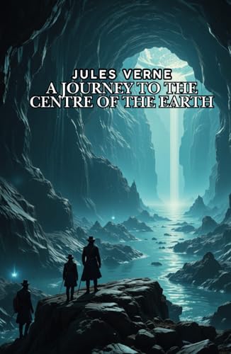 A Journey to the Centre of the Earth [Annotated] von Independently published