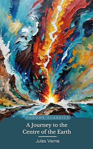 A Journey to the Centre of the Earth: The Original 1864 Science Fiction Novel A Journey to the Centre of the Earth: The Original 1864 Science Fiction Novel von Independently published