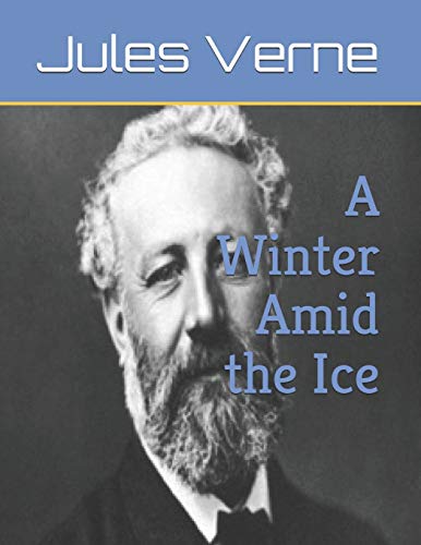 A Winter Amid the Ice A Winter Amid the Ice von Independently Published