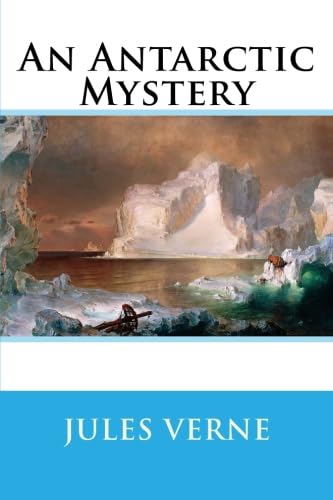 An Antarctic Mystery An Antarctic Mystery von CreateSpace Independent Publishing Platform