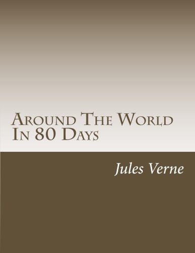 Around The World In 80 Days Around The World In 80 Days von CreateSpace Independent Publishing Platform