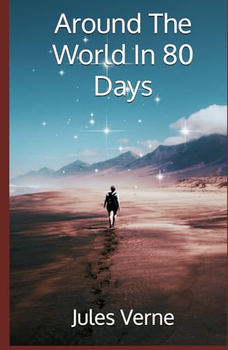 Around The World In 80 Days: A Men's Adventure Classic Around The World In 80 Days: A Men's Adventure Classic von Independently published