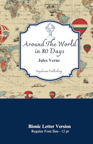 Around The World In 80 Days: Bionic Letter Version (Bionic Books) von Independently published