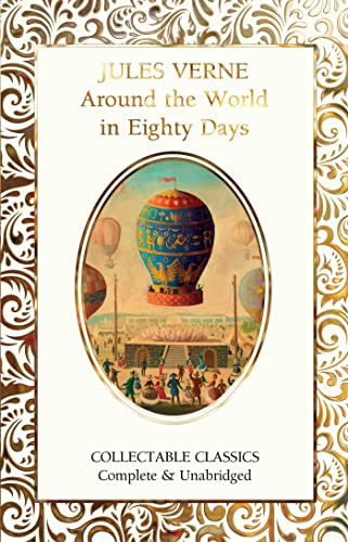 Around the World in 80 Days (Flame Tree Collectable Classics) von Flame Tree Publishing