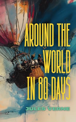 Around the World in 80 Days Around the World in 80 Days von Independently published