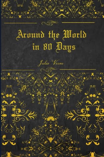 Around the World in 80 Days: With original illustrations - annotated Around the World in 80 Days: With original illustrations - annotated