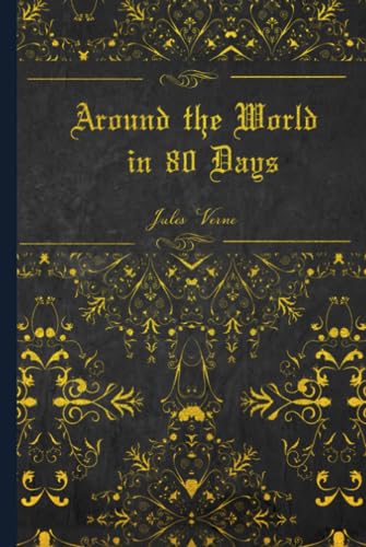 Around the World in 80 Days: With original illustrations - annotated Around the World in 80 Days: With original illustrations - annotated von Independently published