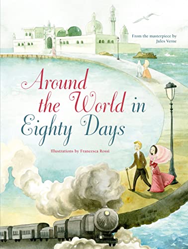 Around the World in Eighty Days: From the Masterpiece by Jules Verne (From the Masterpiece/Pocket)