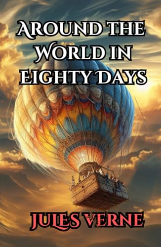 Around the World in Eighty Days Around the World in Eighty Days von Independently published