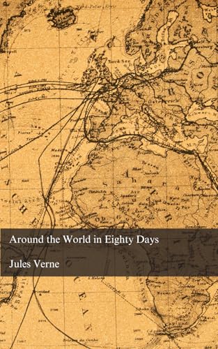 Around the World in Eighty Days Around the World in Eighty Days von Independently published