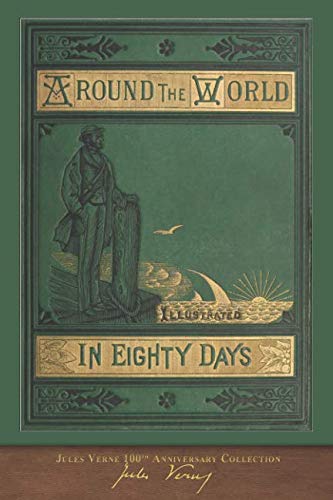 Around the World in Eighty Days: 100th Anniversary Collection