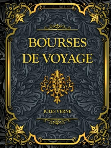 Bourses de voyage: Jules Verne Bourses de voyage: Jules Verne von Independently published