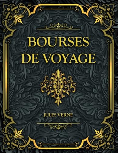 Bourses de voyage: Jules Verne Bourses de voyage: Jules Verne von Independently published