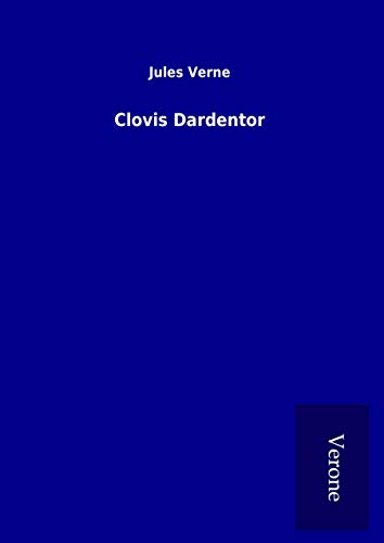 Clovis Dardentor Clovis Dardentor