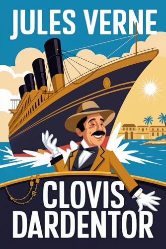 Clovis Dardentor: A New Translation Clovis Dardentor: A New Translation von Independently published