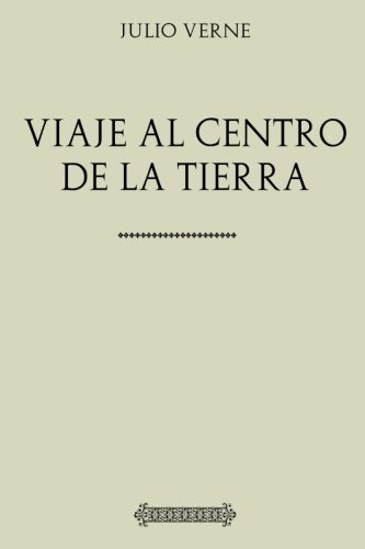 Colección Julio Verne: Viaje al centro de la Tierra Colección Julio Verne: Viaje al centro de la Tierra