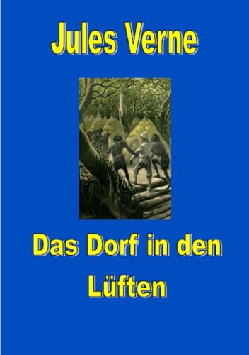 Das Dorf in den Lüften Das Dorf in den Lüften von epubli