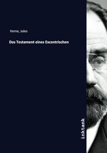 Das Testament eines Excentrischen