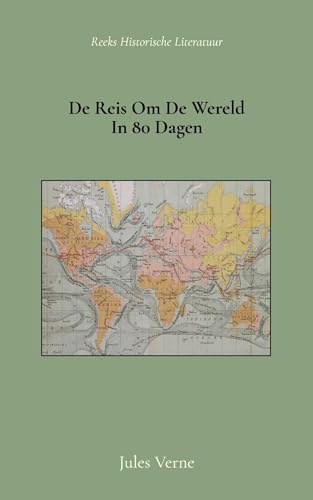 De reis om de wereld in 80 dagen De reis om de wereld in 80 dagen von Reeks Historische Letterkunde en Literatuur