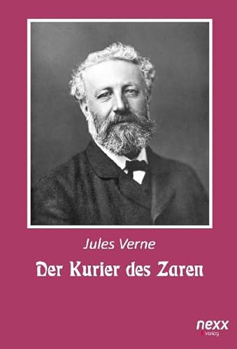 Der Kurier des Zaren: nexx classics ¿ WELTLITERATUR NEU INSPIRIERT Der Kurier des Zaren: nexx classics ¿ WELTLITERATUR NEU INSPIRIERT