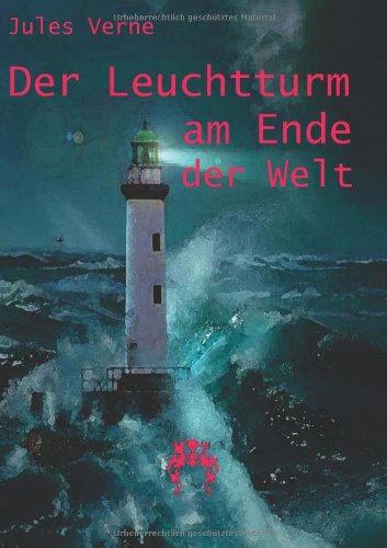 Der Leuchtturm am Ende der Welt