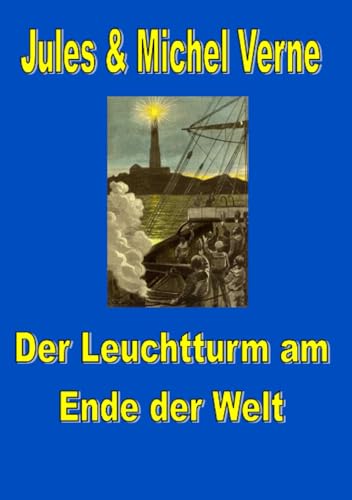 Der Leuchtturm am Ende der Welt Der Leuchtturm am Ende der Welt von epubli