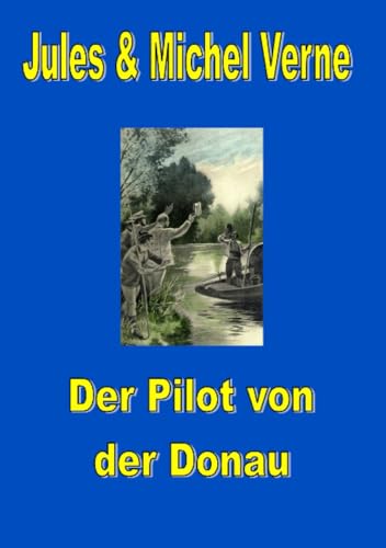 Der Pilot von der Donau von epubli